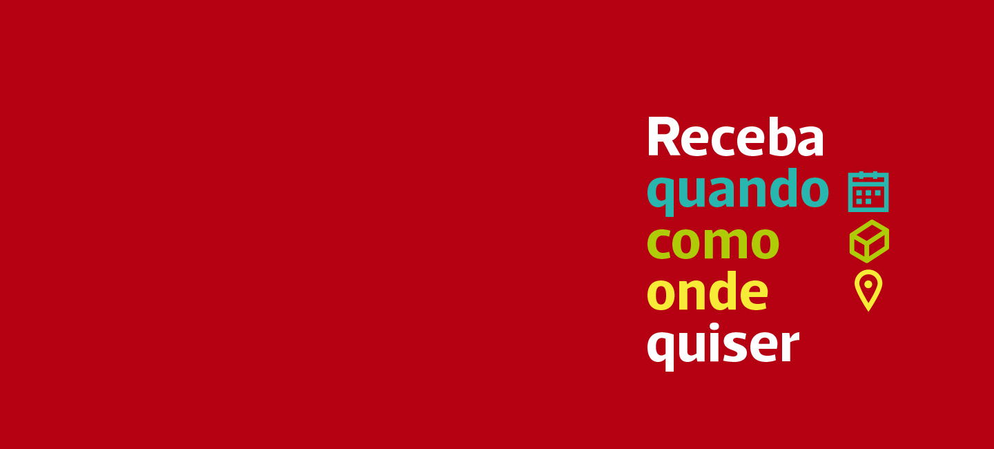 Receba quando, como, onde, quiser.