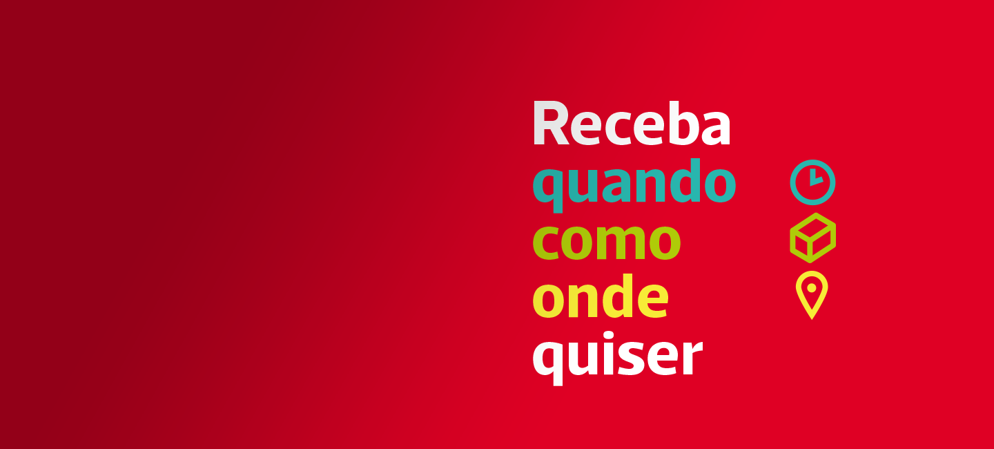 Receba quando, como, onde quiser.